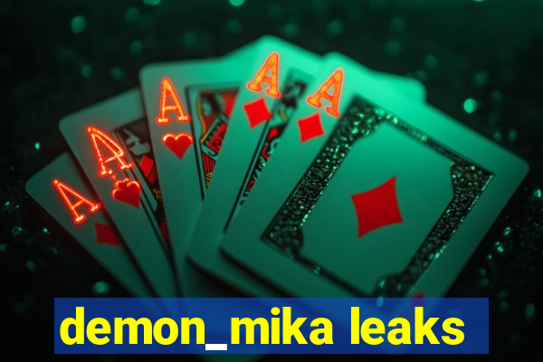 demon_mika leaks